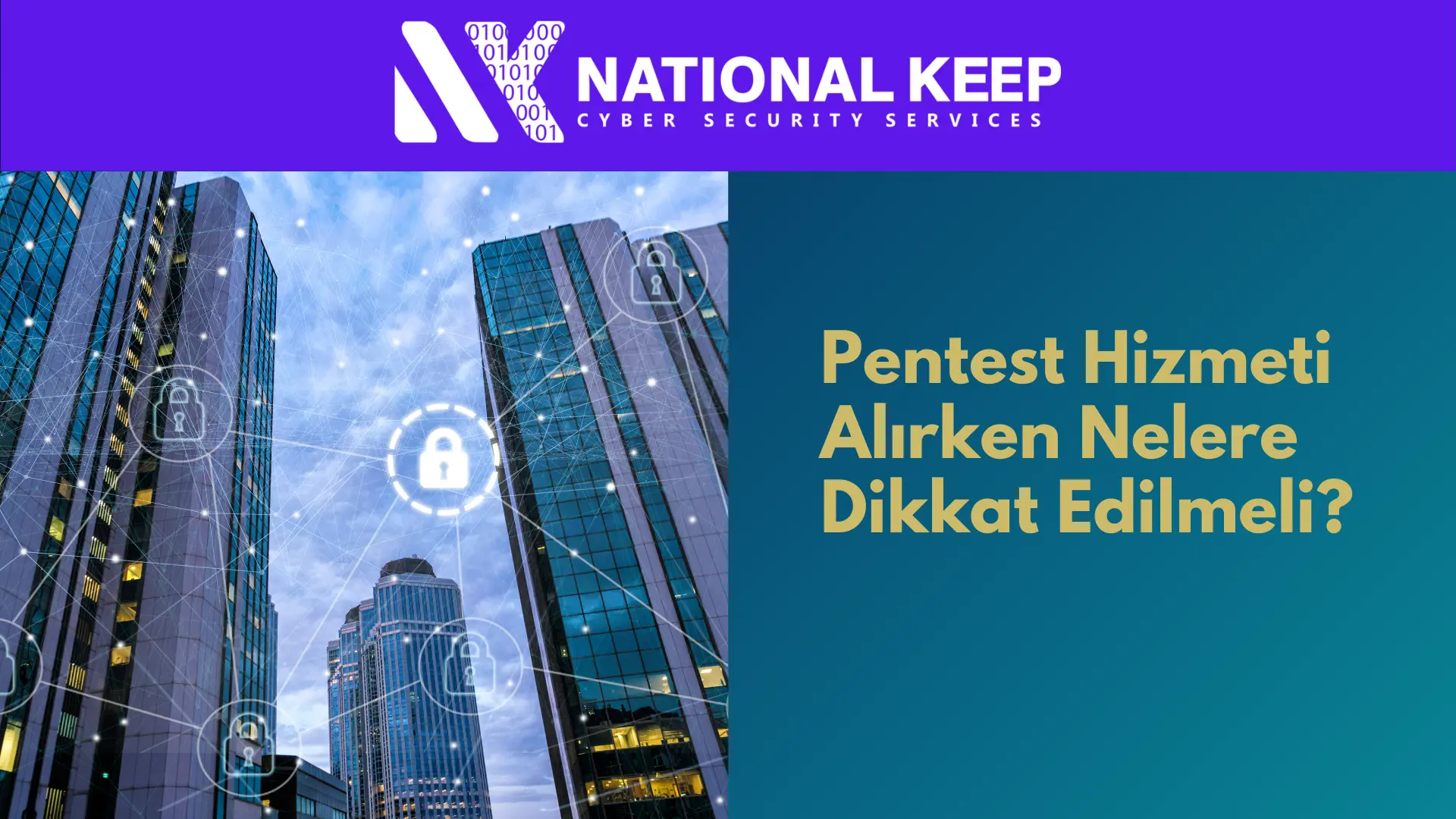 Pentest Hizmeti Alırken Nelere Dikkat Edilmeli?