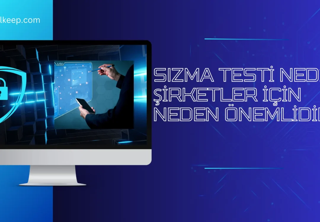 Sızma Testi Nedir? Şirketler İçin Neden Önemlidir? 