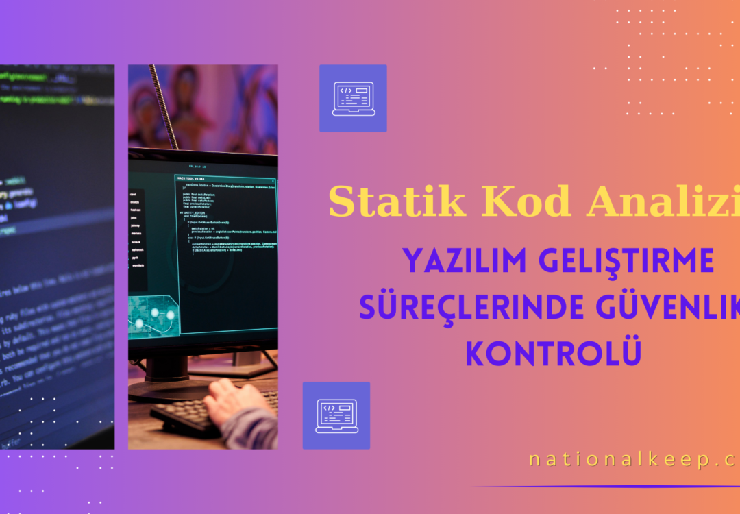 Statik Kod Analizi: Yazılım Geliştirme Süreçlerinde Güvenlik Kontrolü