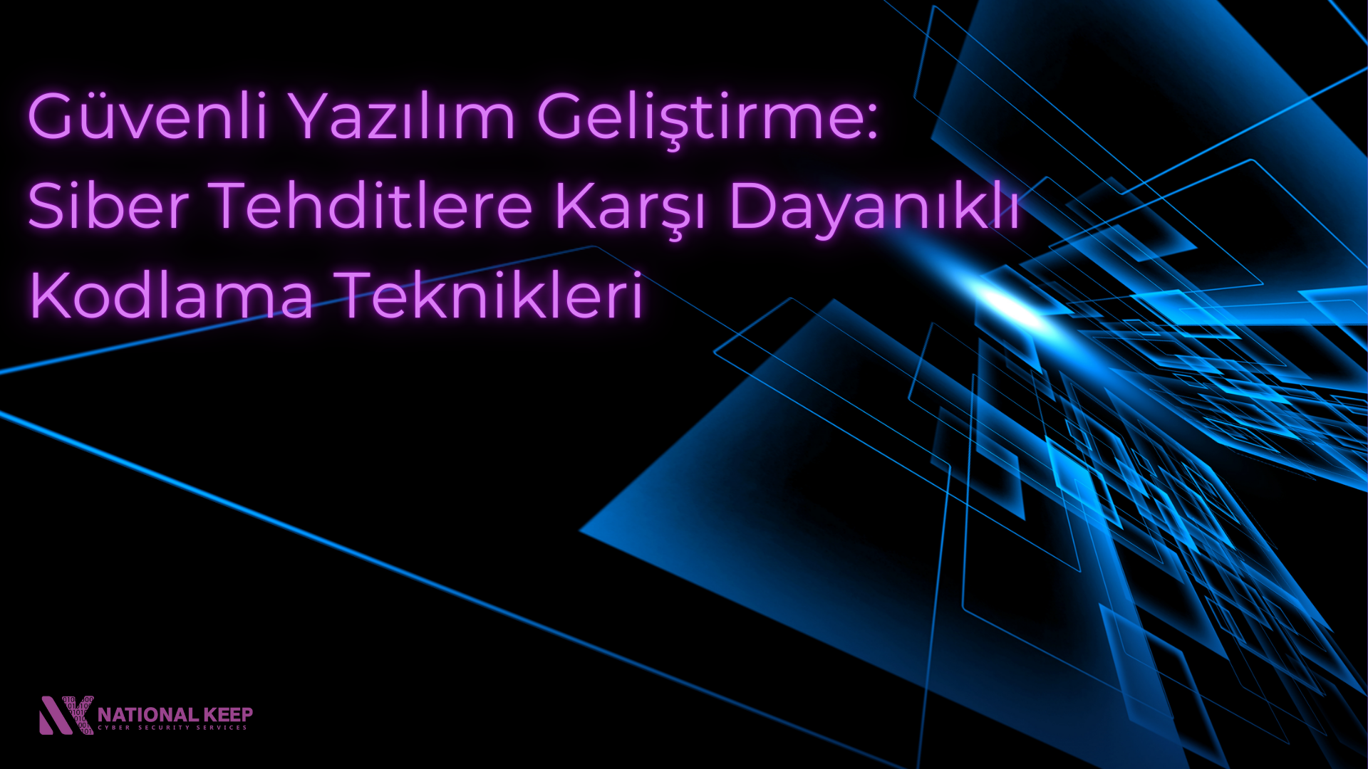 Güvenli Yazılım Geliştirme: Siber Tehditlere Karşı Dayanıklı Kodlama Teknikleri