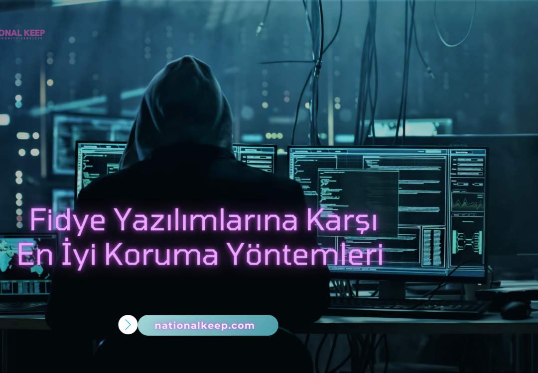 Fidye Yazılımlarına Karşı En İyi Koruma Yöntemleri