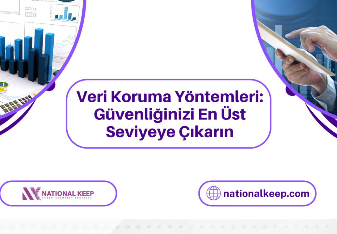 Veri Koruma Yöntemleri: Güvenliğinizi En Üst Seviyeye Çıkarın