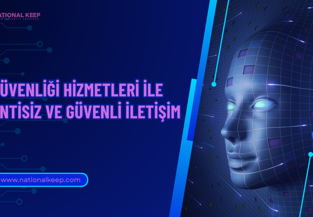 Ağ Güvenliği Hizmetleri ile Kesintisiz ve Güvenli Bağlantı
